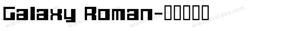 Galaxy Roman字体转换